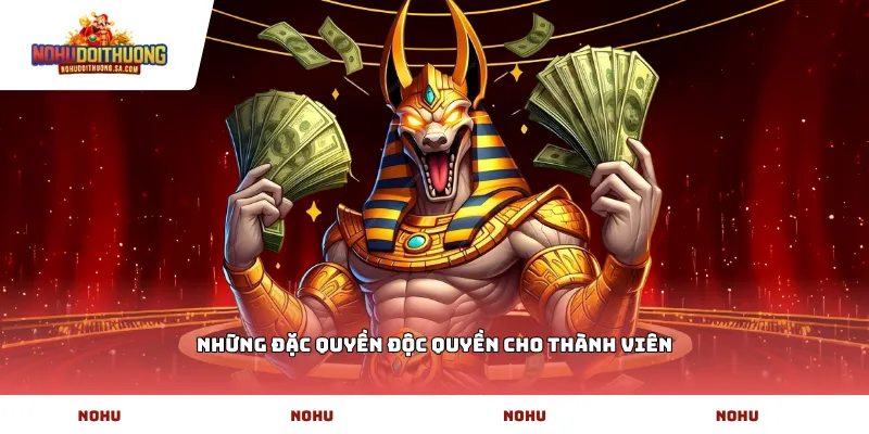 Những đặc quyền độc quyền cho thành viên