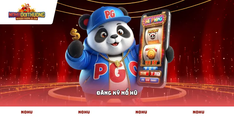 Đăng ký Nổ hũ